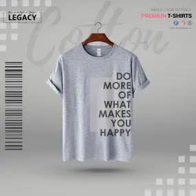 Do more of what makes you happy Men's Designer T Shirt